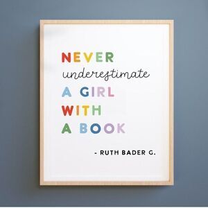 "Never Underestimate a Girl w/ a Book" RBG Print